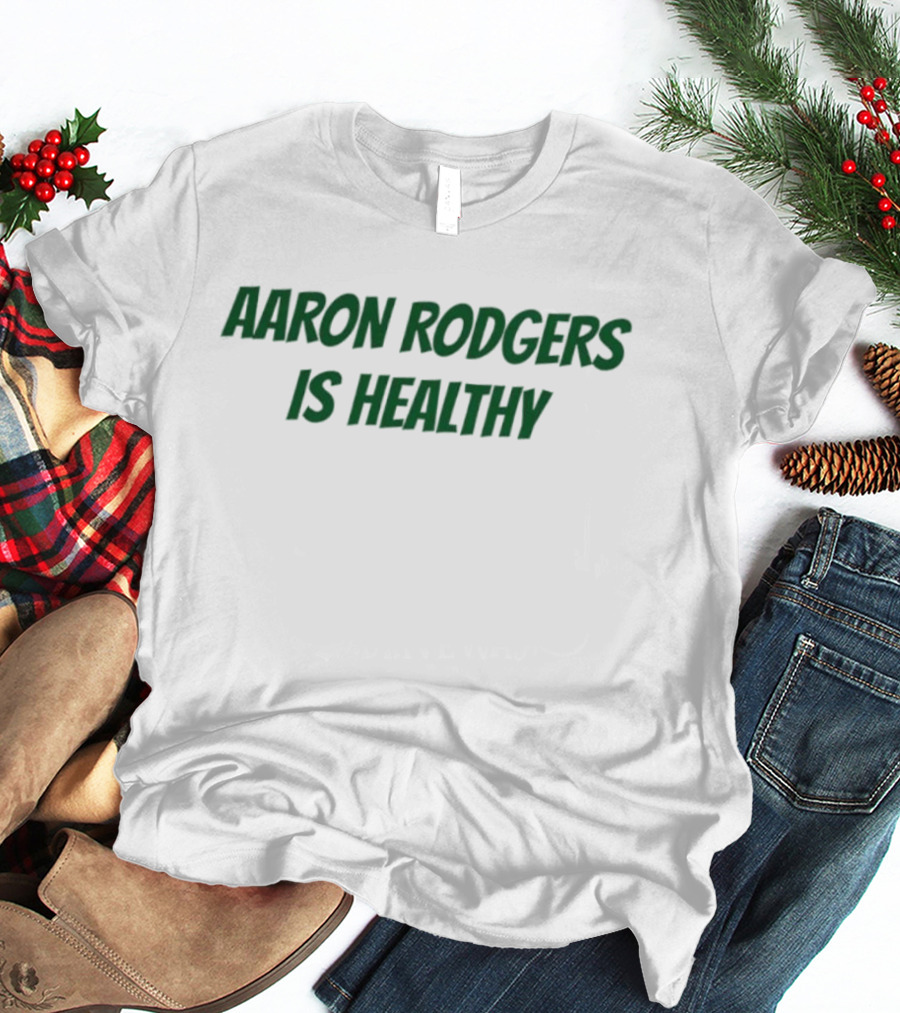 Aaron Rodgers Recovery Status Update T-Shirt