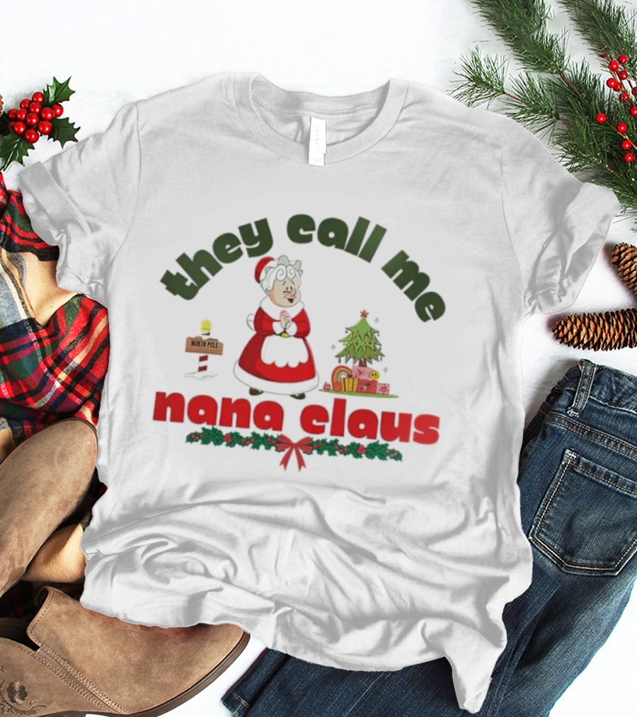 They Call Me Nana Claus Christmas Grandma With Tree And Gifts T-Shirt