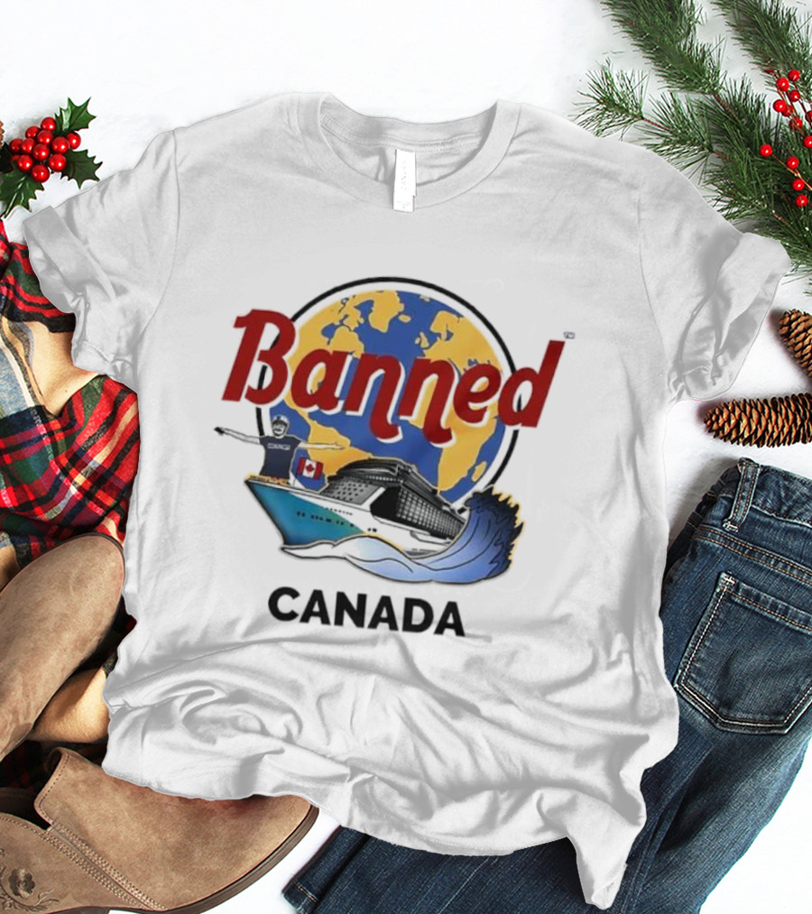 Banned From Canada Map Ship Wave T-Shirt
