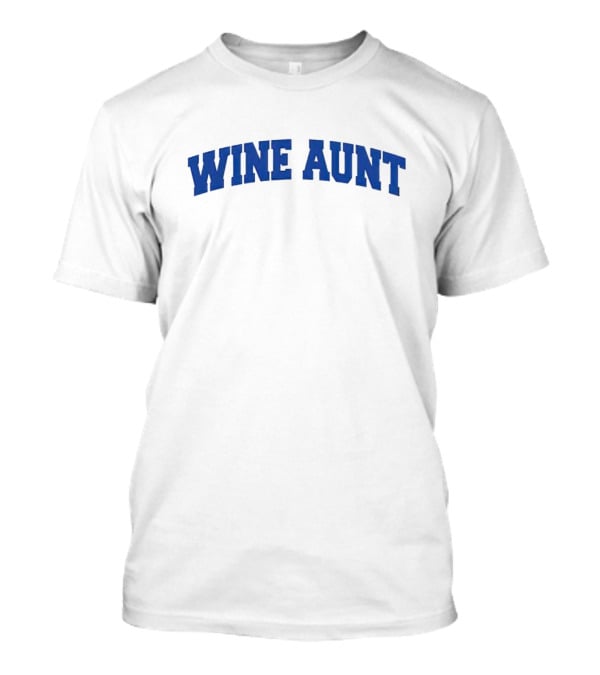 Wine Aunt Blue Text T-Shirt
