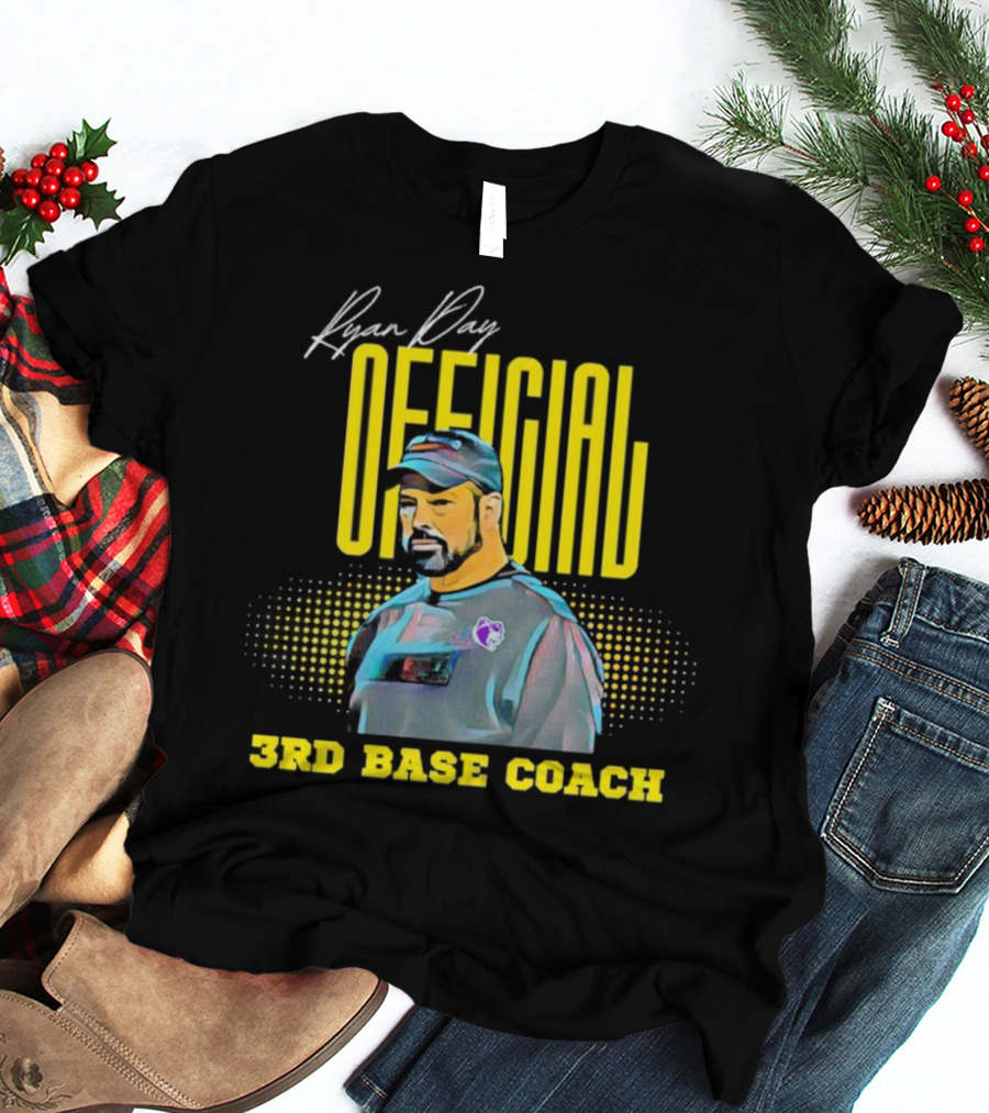 Ryan Day Official 3rd Base Coach T-Shirt