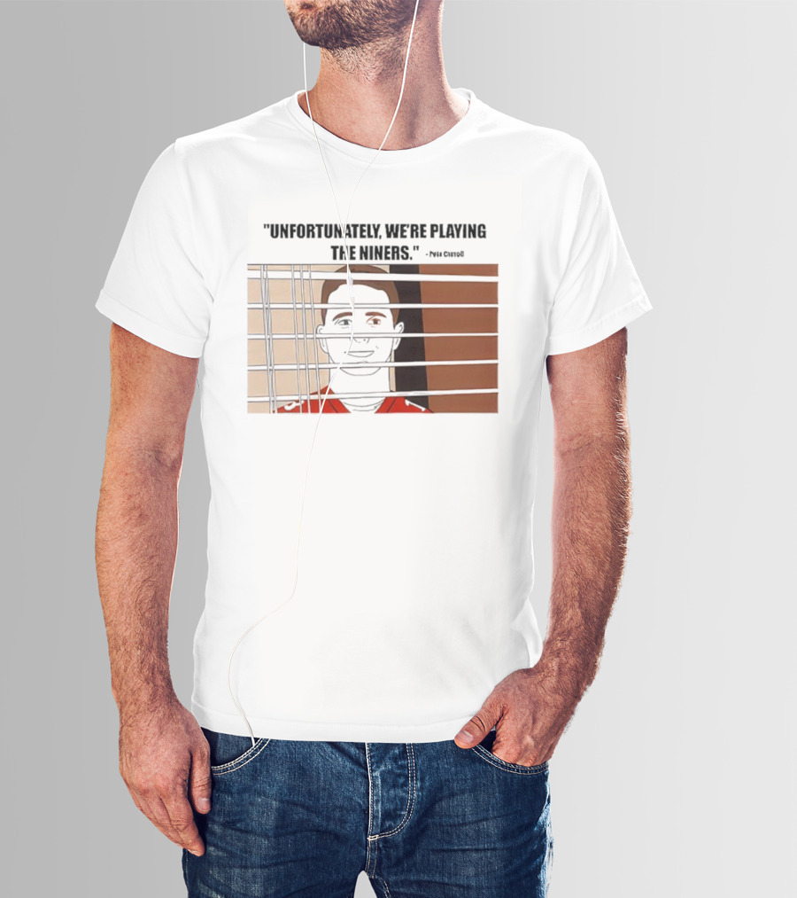 Unfortunately We're Playing The Niners Paul Crewe Prison Bars T-Shirt