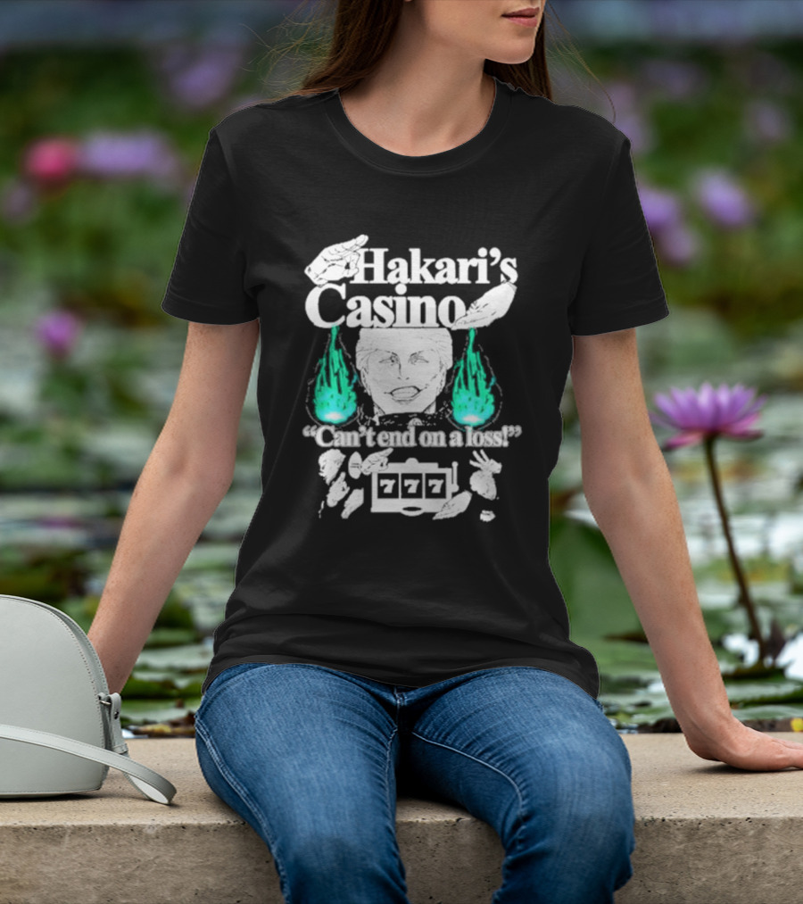 Hakari’s Casino Can't End On A Loss 777 Jackpot Win T-Shirt