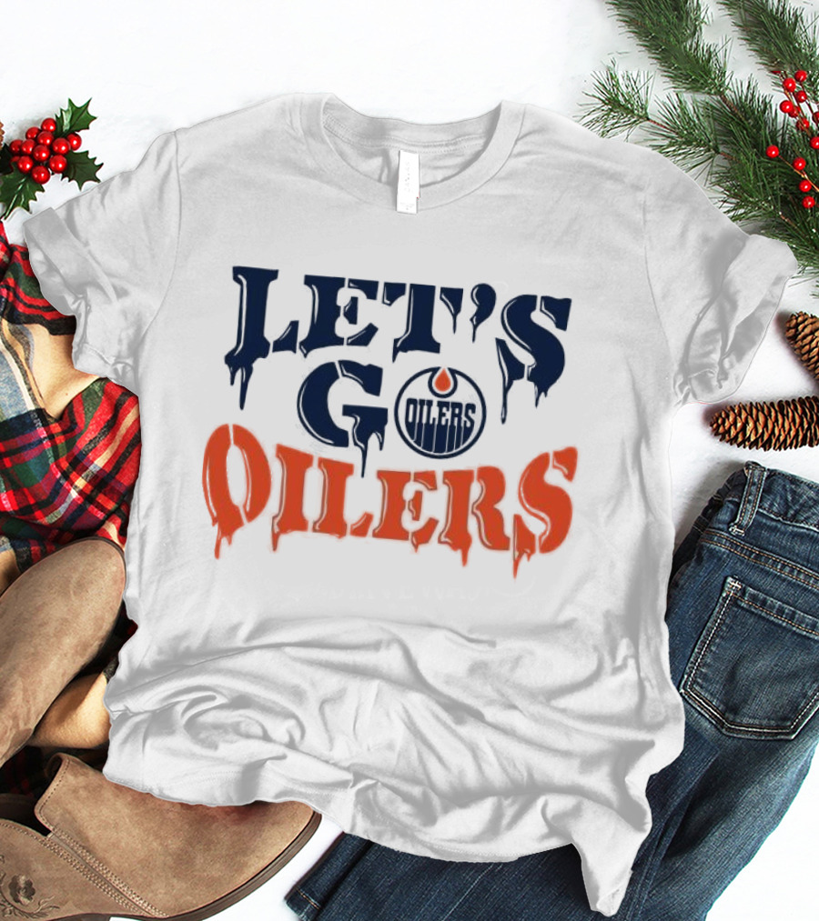 Let's Go Oilers Edmonton Hockey NHL T-Shirt