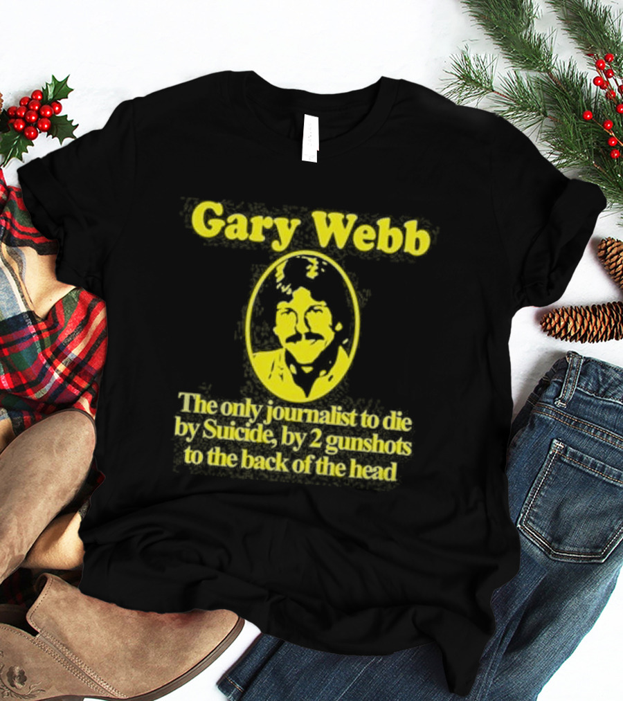Gary Webb Barely Legal Clothing Journalist Suicide Controversy T-Shirt