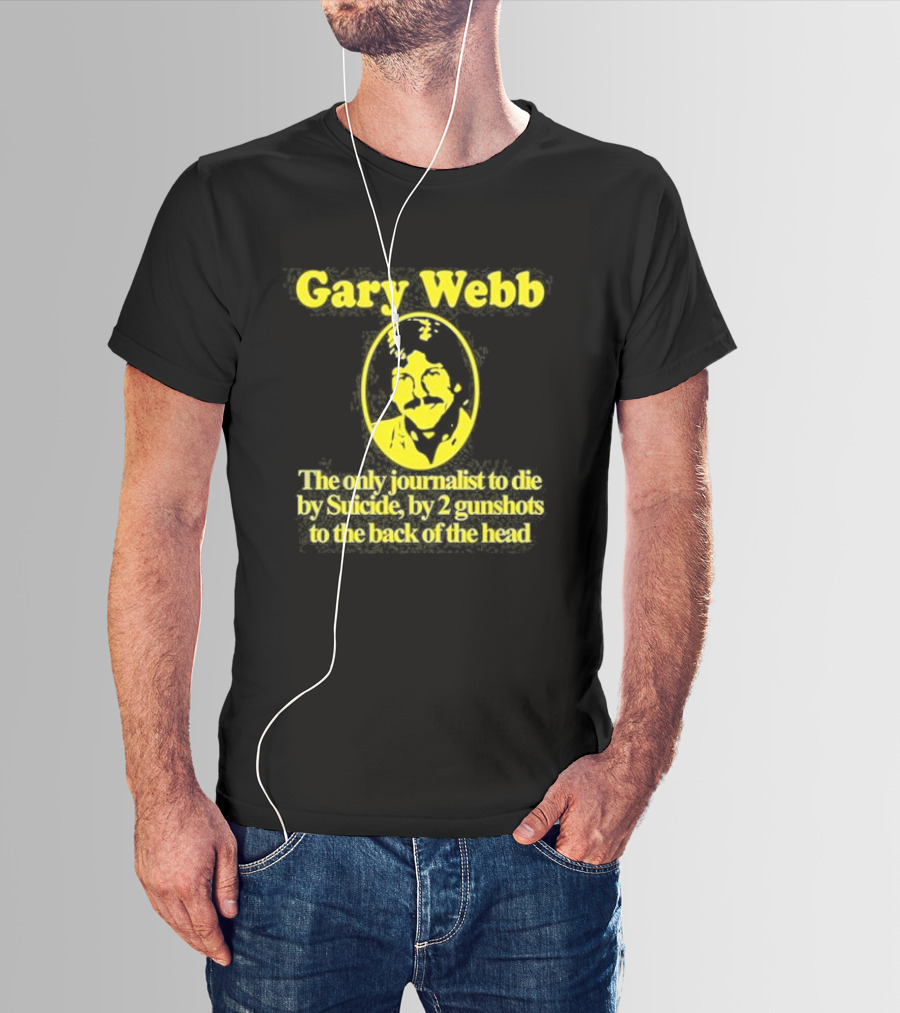 Gary Webb Barely Legal Clothing Journalist Suicide Controversy T-Shirt