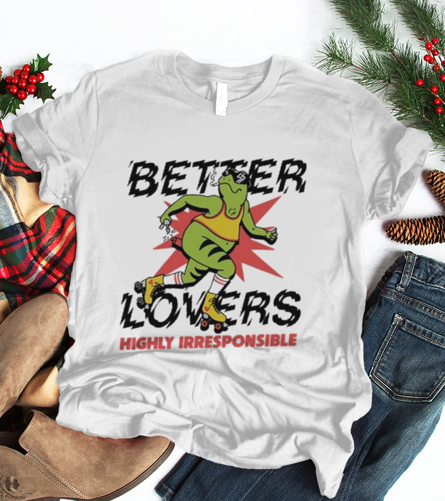 Better Lovers Highly Irresponsible Roller Skating Frog T-Shirt