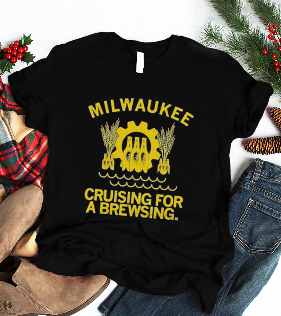 Milwaukee Cruising For A Brewsing Beer Bottles And Wheat Gear T-Shirt