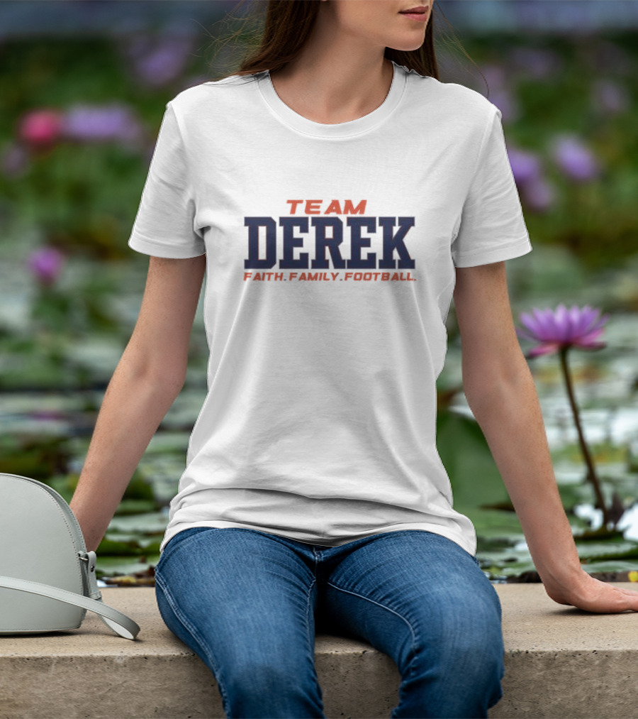 Team Derek Faith Family Football T-Shirt