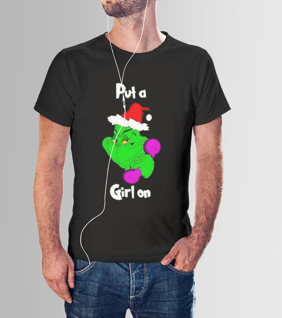 Grinch Boxing Santa Hat Put A Girl On Christmas T-Shirt