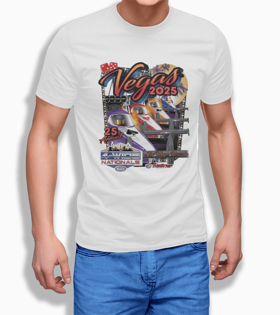 Vegas 2025 25th Annual NHRA Four-Wide Nationals Las Vegas Nevada The Strip T-Shirt