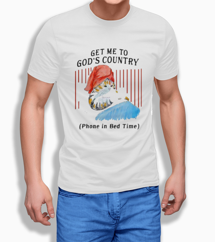 Get Me To God’s Country Cat In Red Hat With Phone In Bed Time T-Shirt