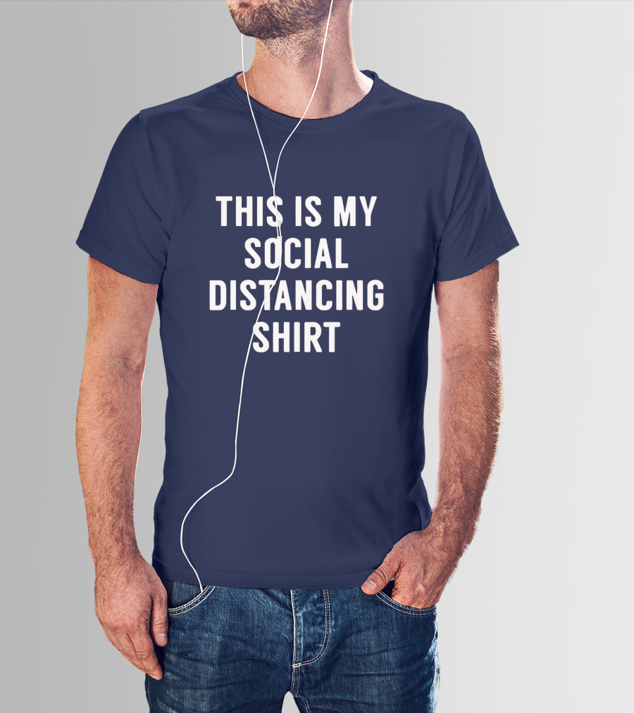 This Is My Social Distancing T-Shirt