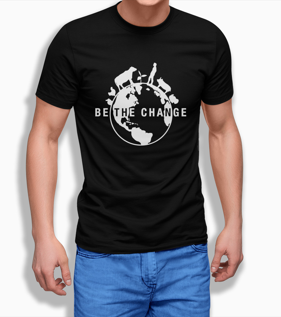 BE THE CHANGE Earth Globe Animals Conservation Message T-Shirt