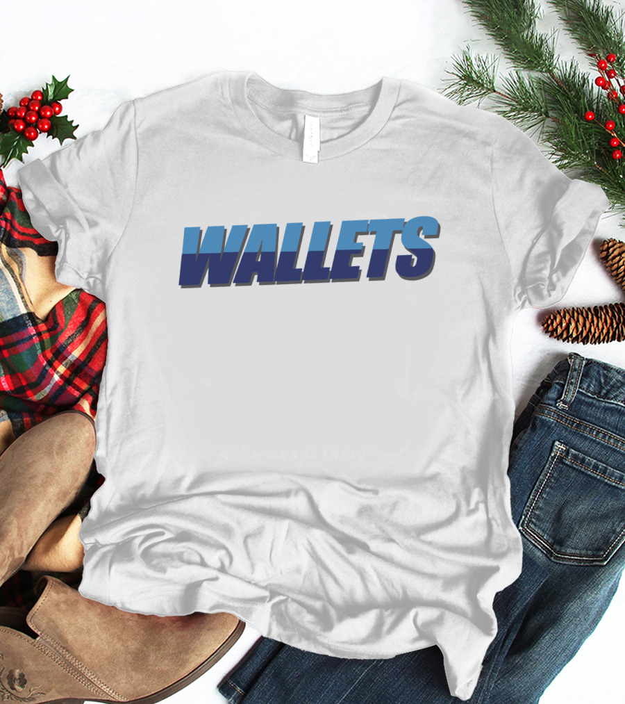 WALLETS T-Shirt