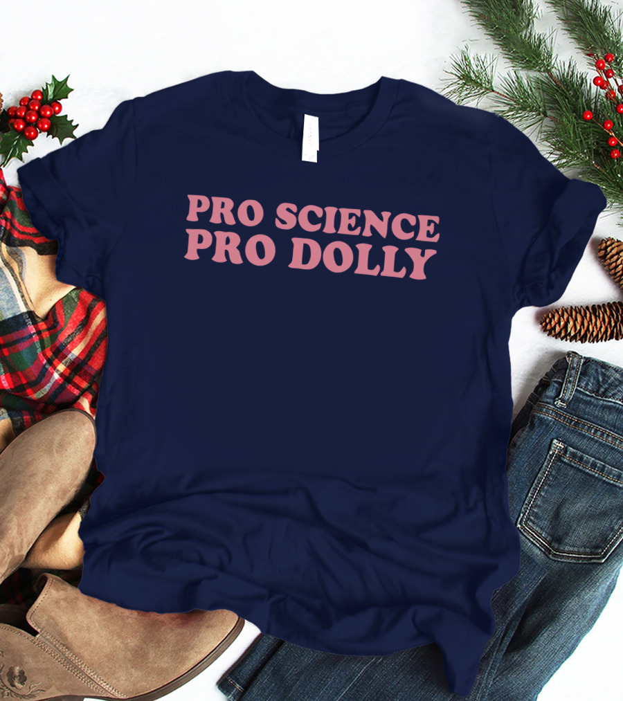 Pro Science Pro Dolly Advocates T-Shirt