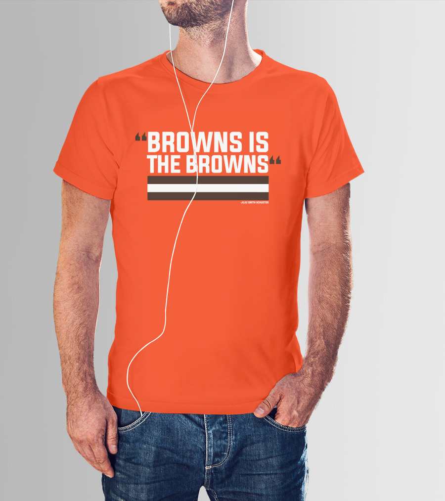 Browns Is The Browns JuJu Smith Schuster T-Shirt