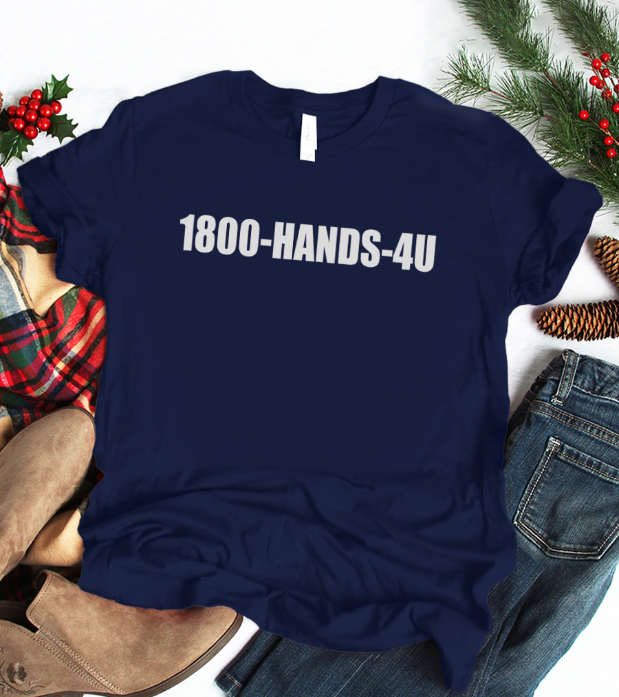 1800-HANDS-4U T-Shirt