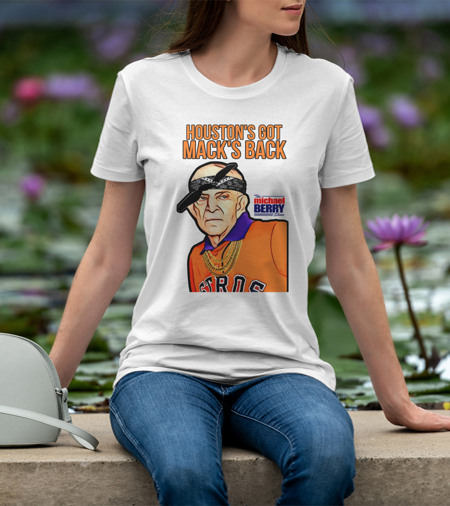 Houston's Got Mack's Back Michael Berry Show Astros Fan Caricature T-Shirt