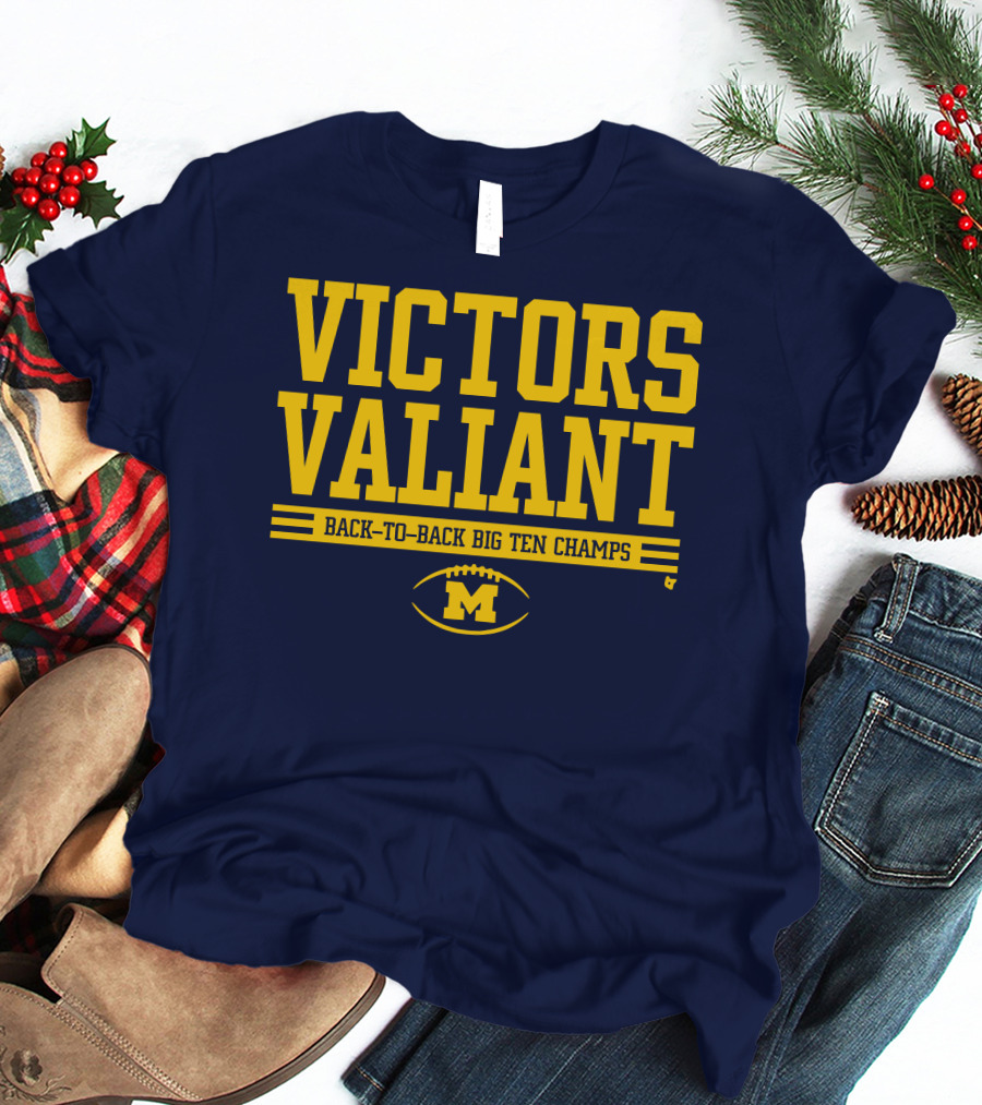 Victors Valiant Back-to-Back Big Ten Champs Michigan Football T-Shirt
