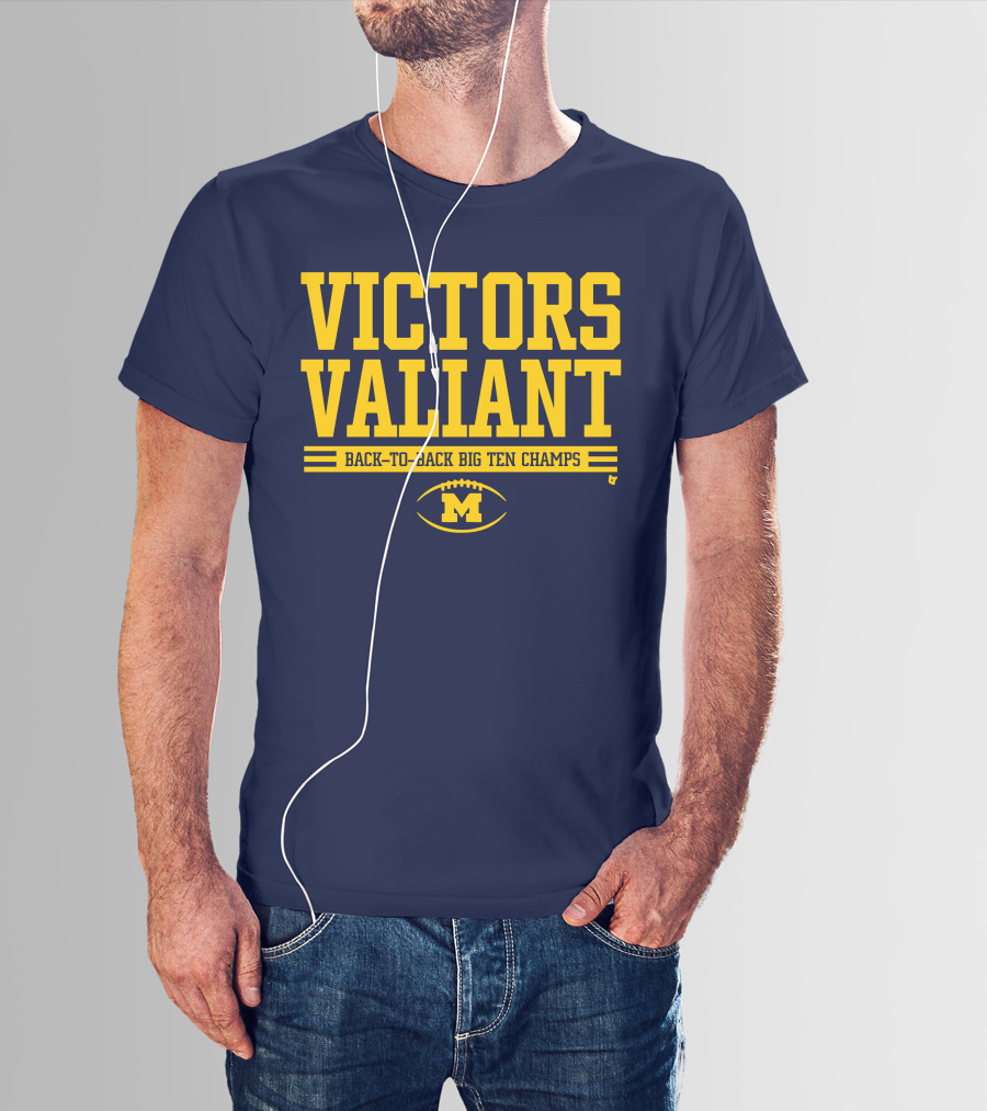 Victors Valiant Back-to-Back Big Ten Champs Michigan Football T-Shirt