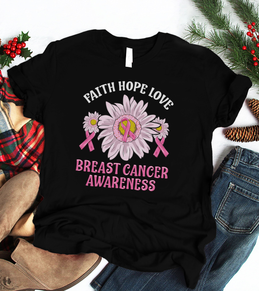 Faith Hope Love Breast Cancer Awareness Pink Ribbon Flower T-Shirt