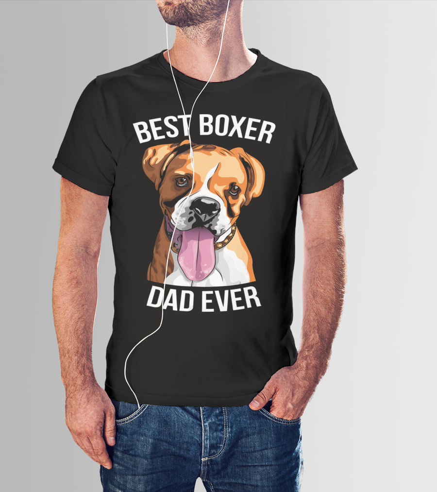BEST BOXER DAD EVER Boxer Dog T-Shirt
