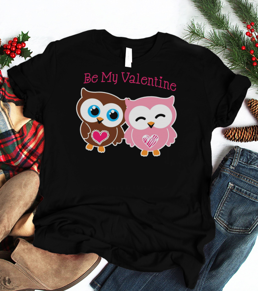 Be My Valentine Cute Valentines Day Heart Owls T-Shirt