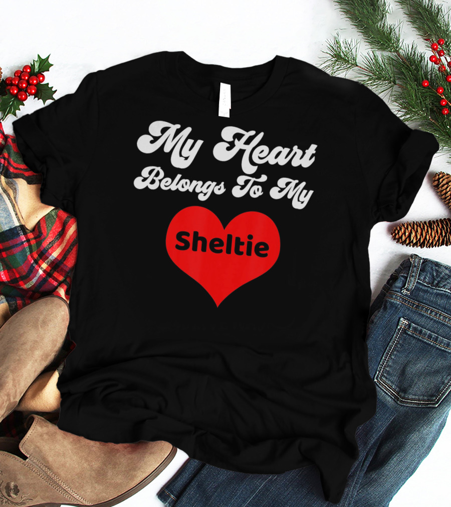 My Heart Belongs To My Sheltie T-Shirt