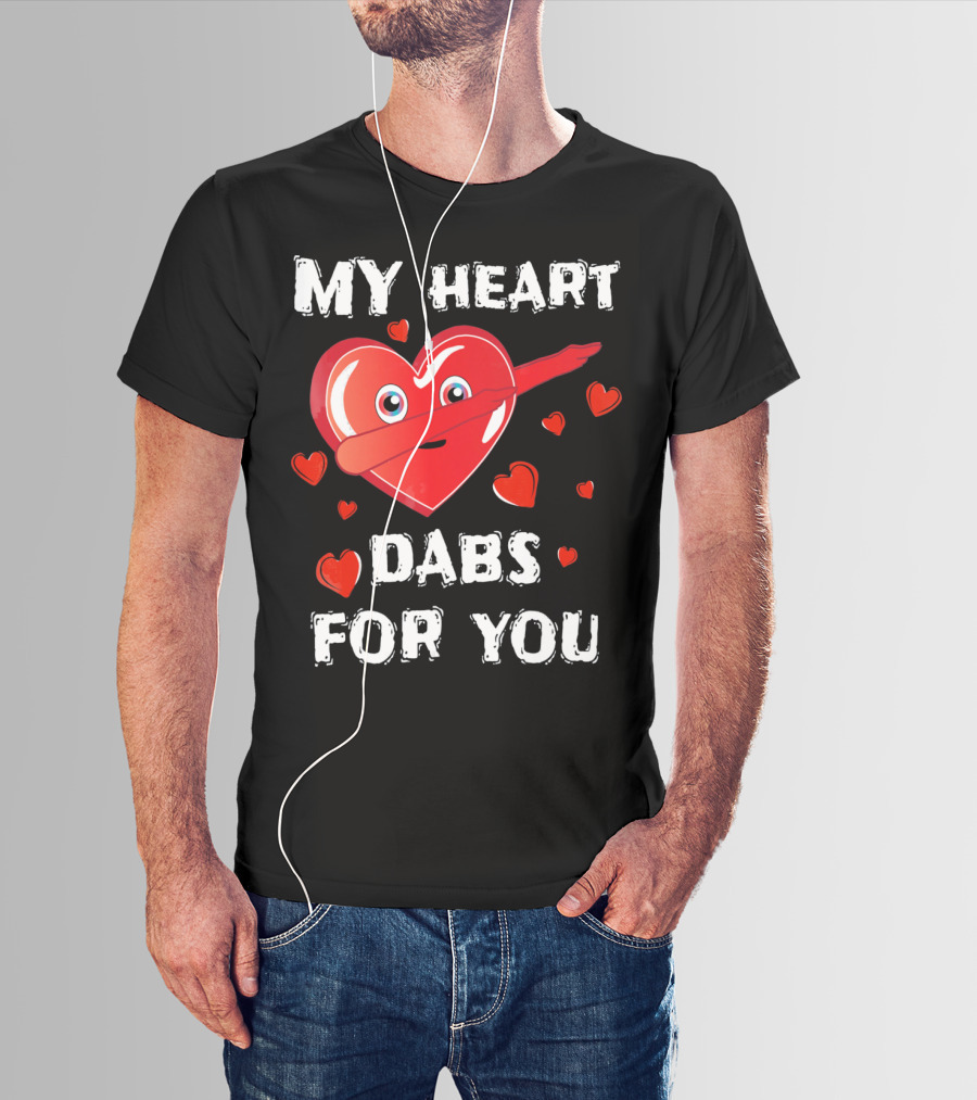 MY HEART DABS FOR YOU VALENTINES T-Shirt