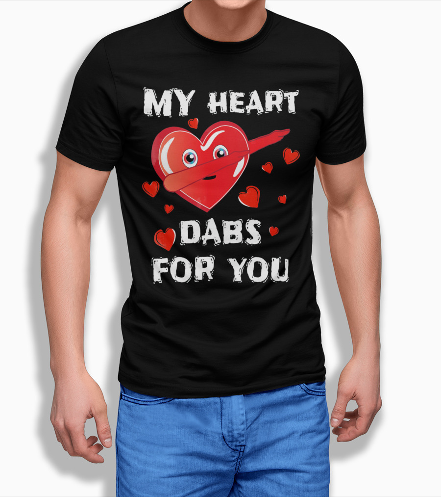 MY HEART DABS FOR YOU VALENTINES T-Shirt