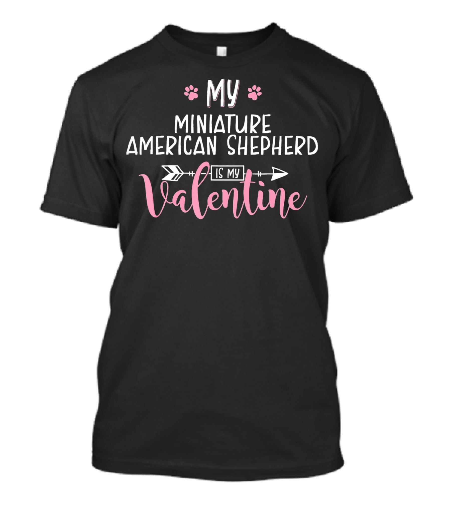 My Miniature American Shepherd Is My Valentine T-Shirt