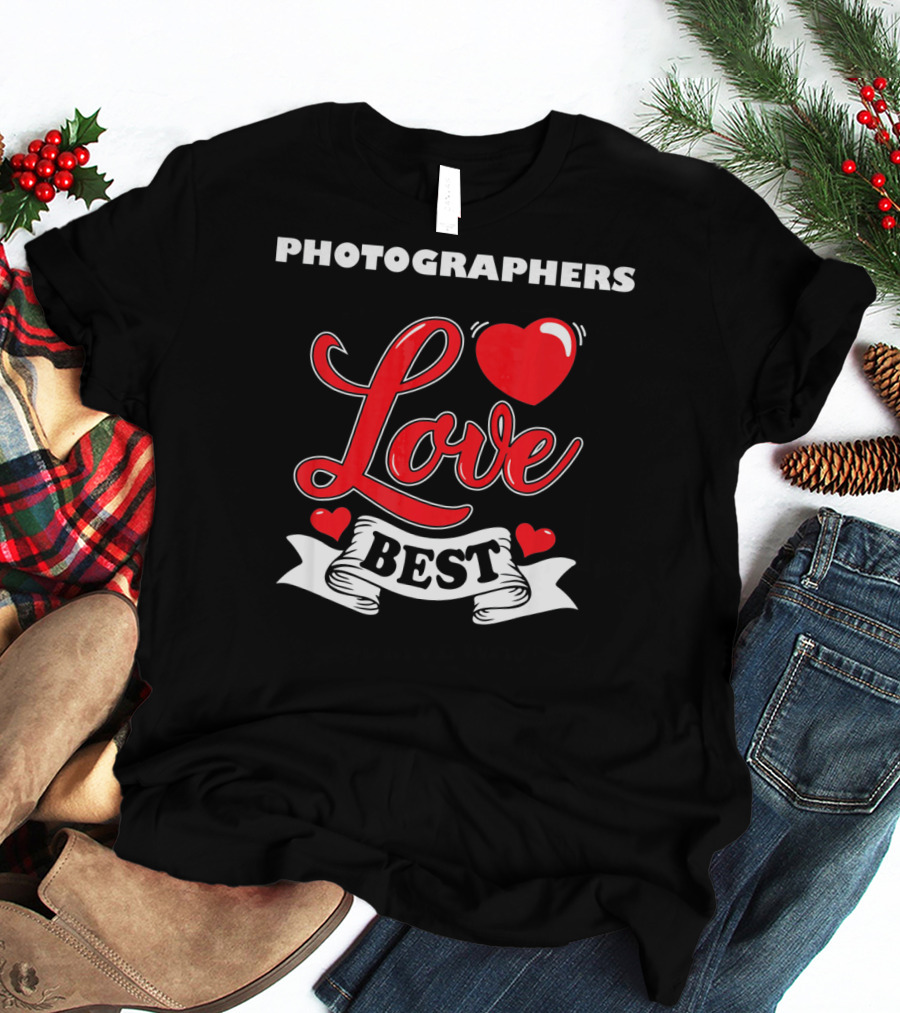 Photographers Love Best Valentine Day T-Shirt