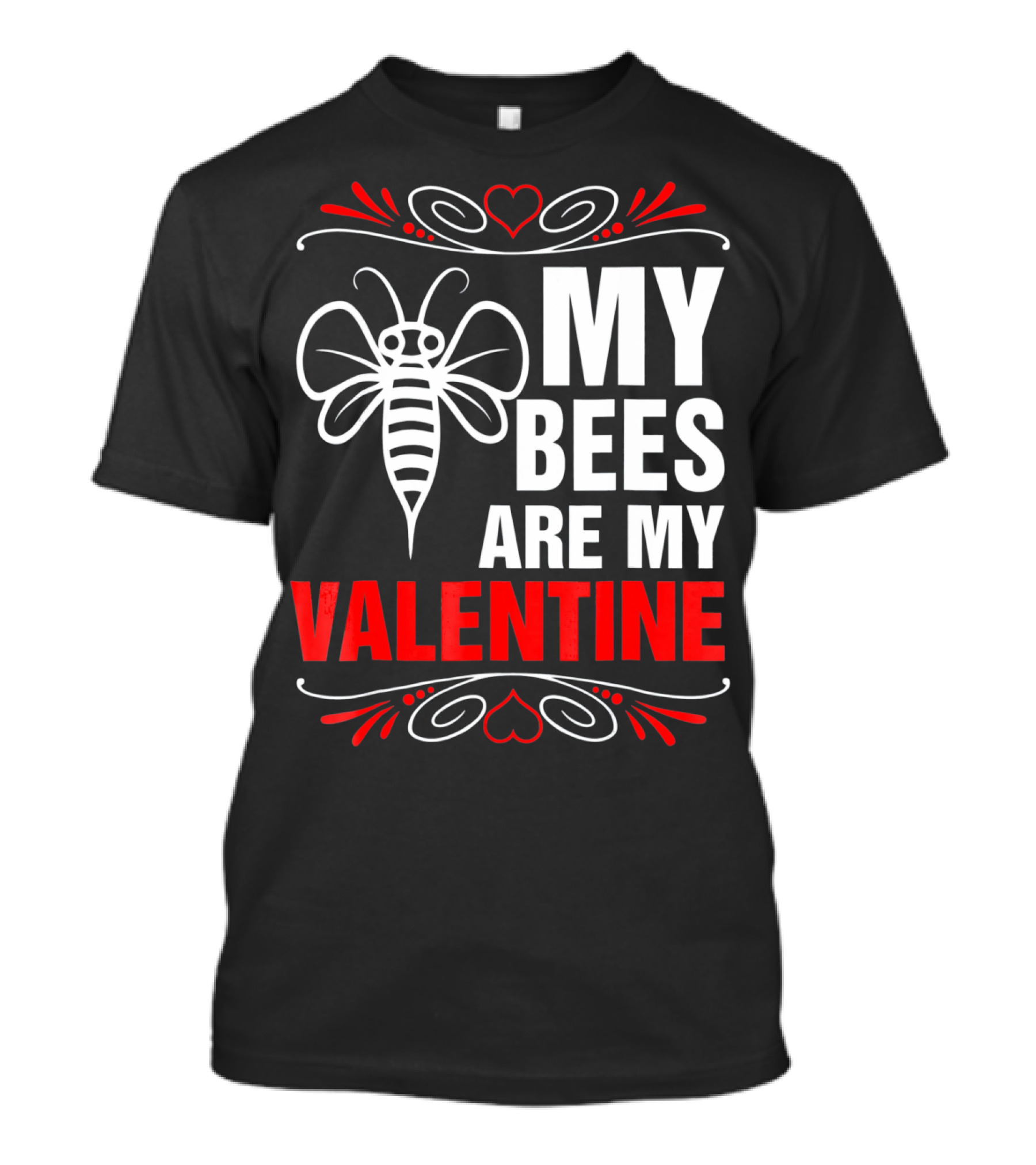 My Bees Are My Valentine T-Shirt