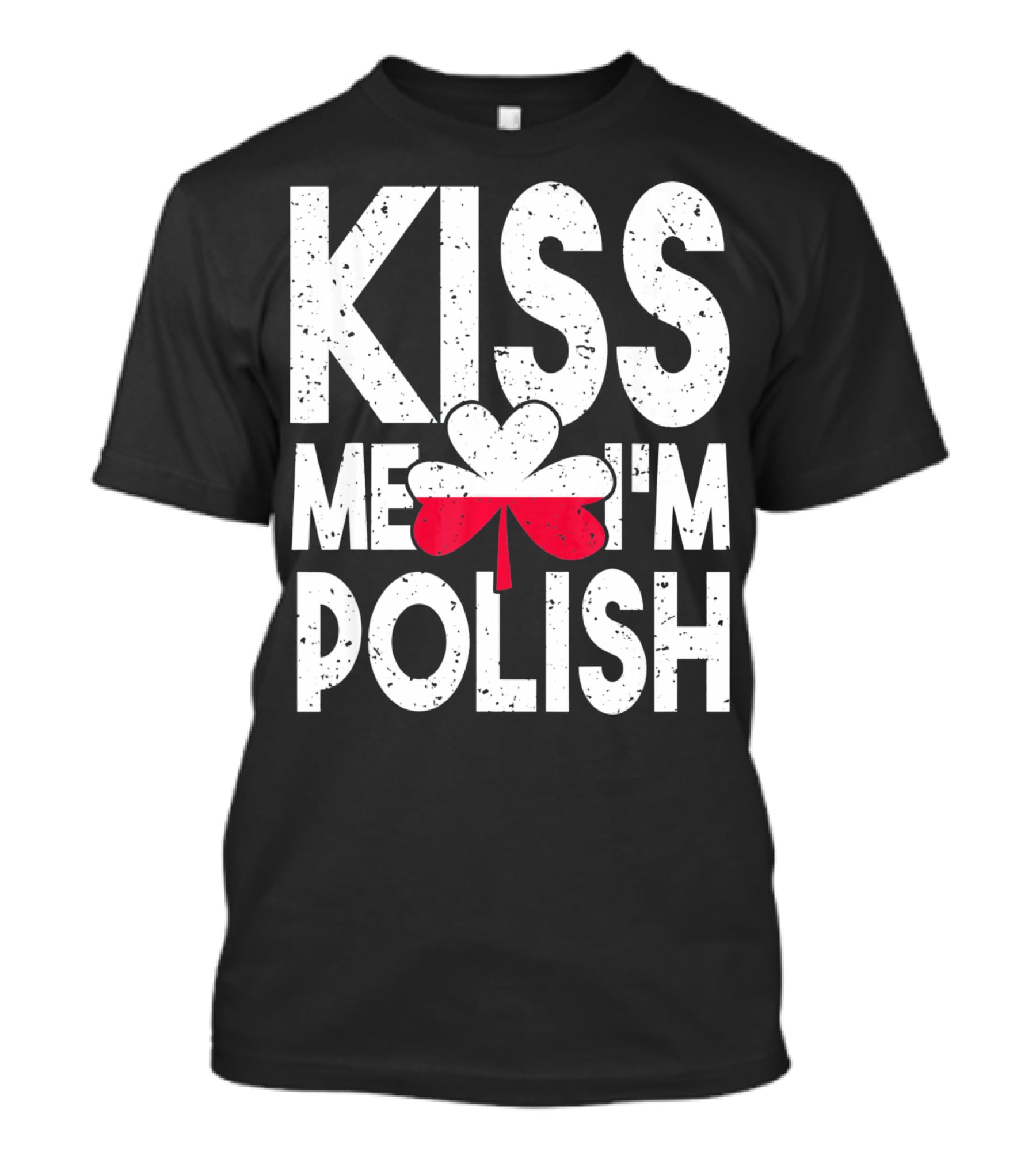 Kiss Me I'm Polish Clover Poland Flag T-Shirt