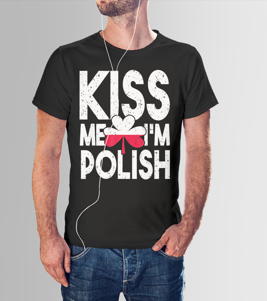 Kiss Me I'm Polish Clover Poland Flag T-Shirt
