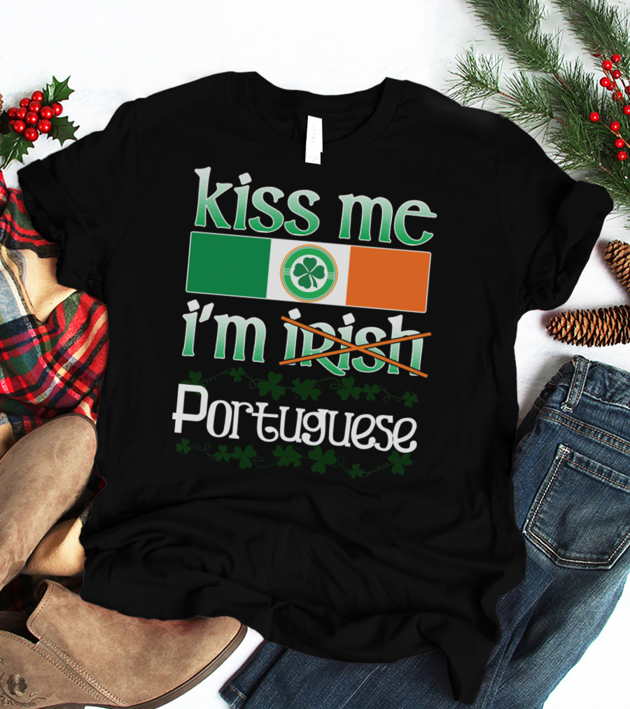 Kiss Me I'm Portuguese St Patricks Day Shamrock Flag T-Shirt