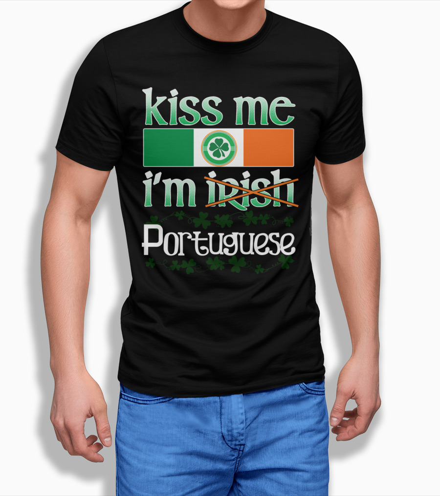 Kiss Me I'm Portuguese St Patricks Day Shamrock Flag T-Shirt