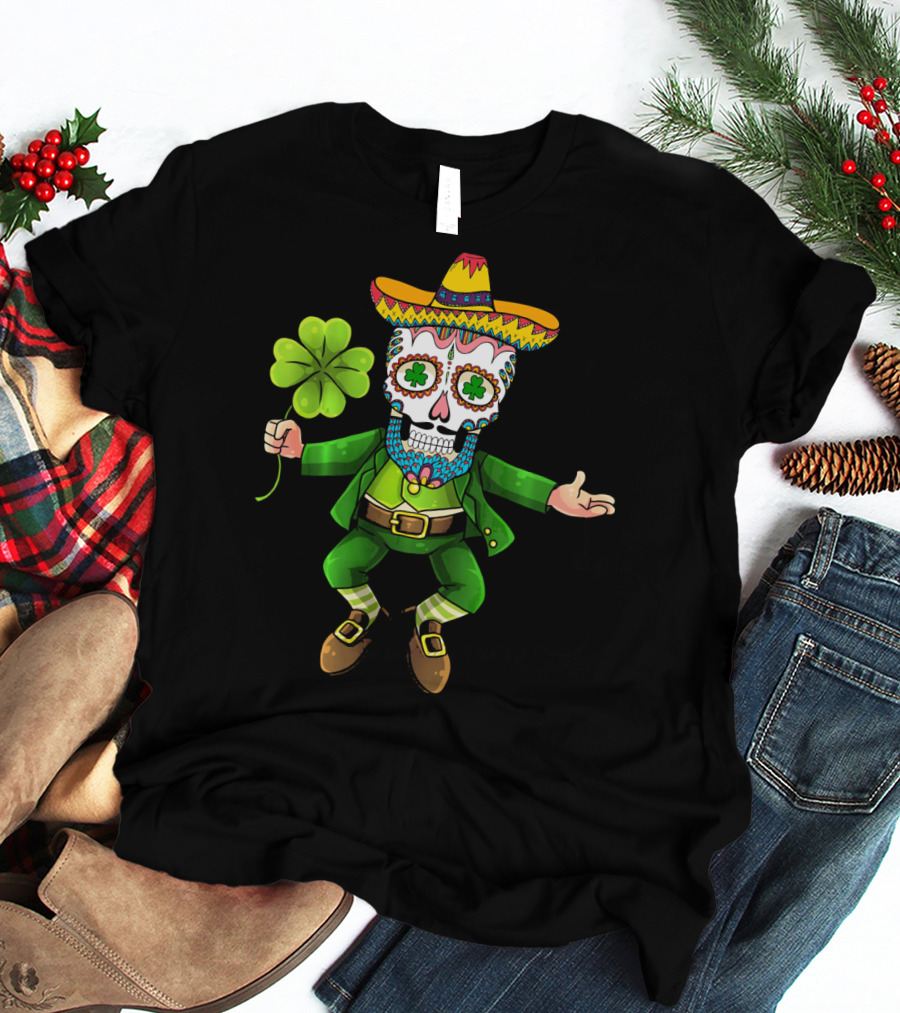 Cinco De Mayo Leprechaun Sugar Skull Sombrero And Shamrock T-Shirt