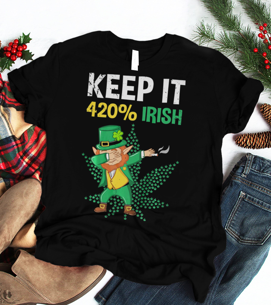 Keep It 420% Irish St Patrick's Day Weed Leprechaun T-Shirt