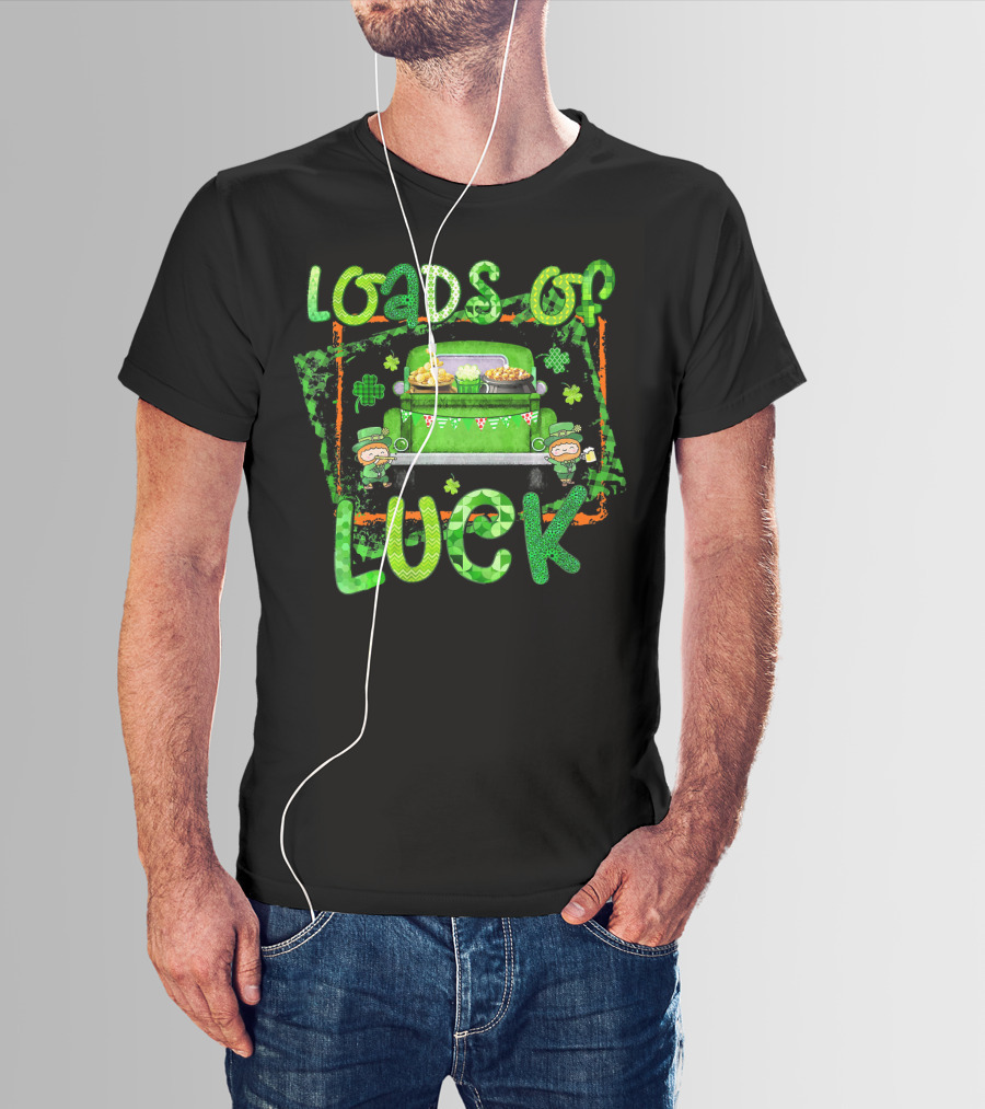 Loads Of Luck Funny Leprechaun Patrick Green Truck Clover Treasure T-Shirt