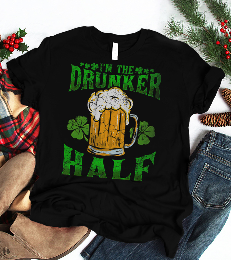 I'm The Drunker Half Beer Mug Shamrocks T-Shirt