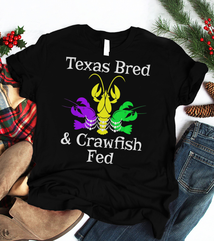 Texas Bred Crawfish Beads Mardi Gras Fat Tuesday T-Shirt
