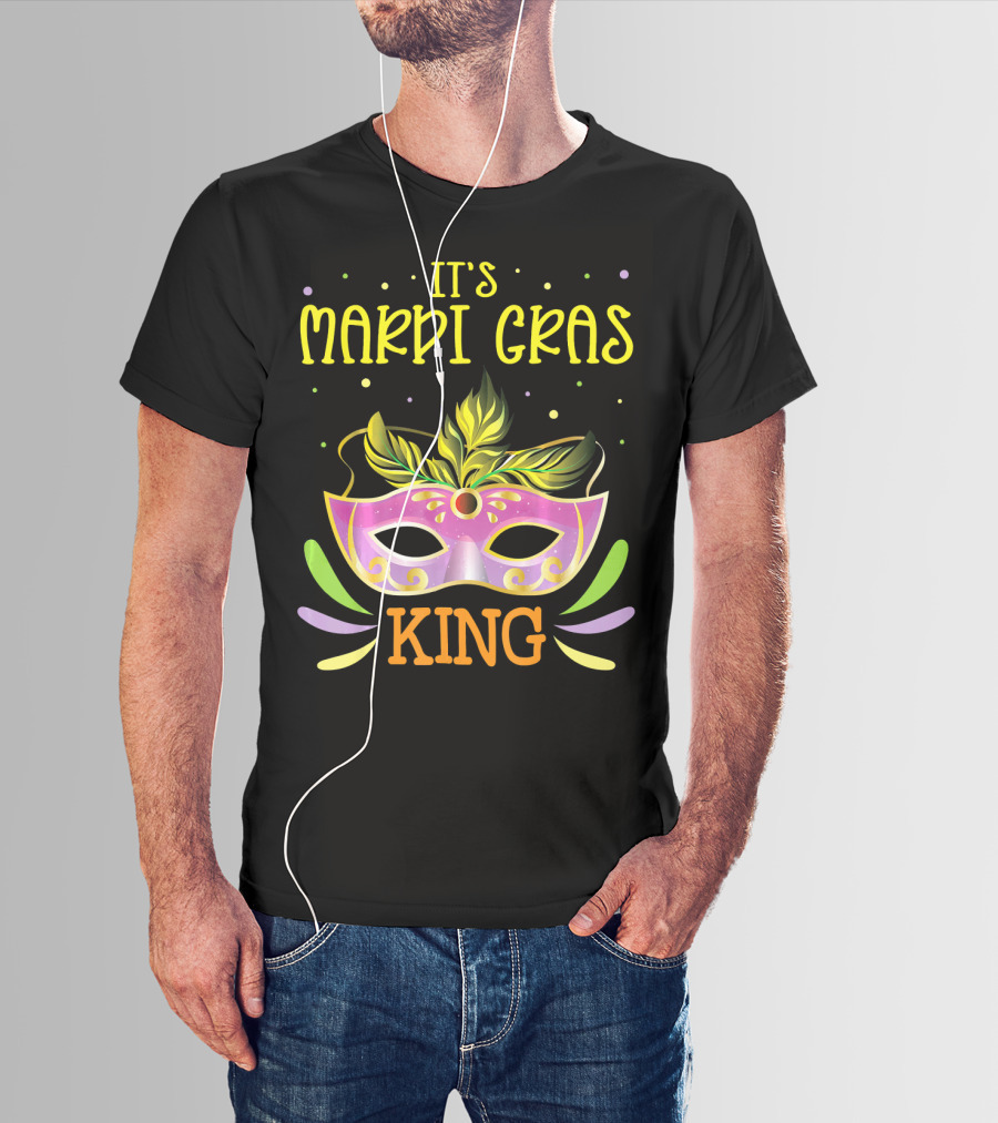 It's Mardi Gras King Mask T-Shirt