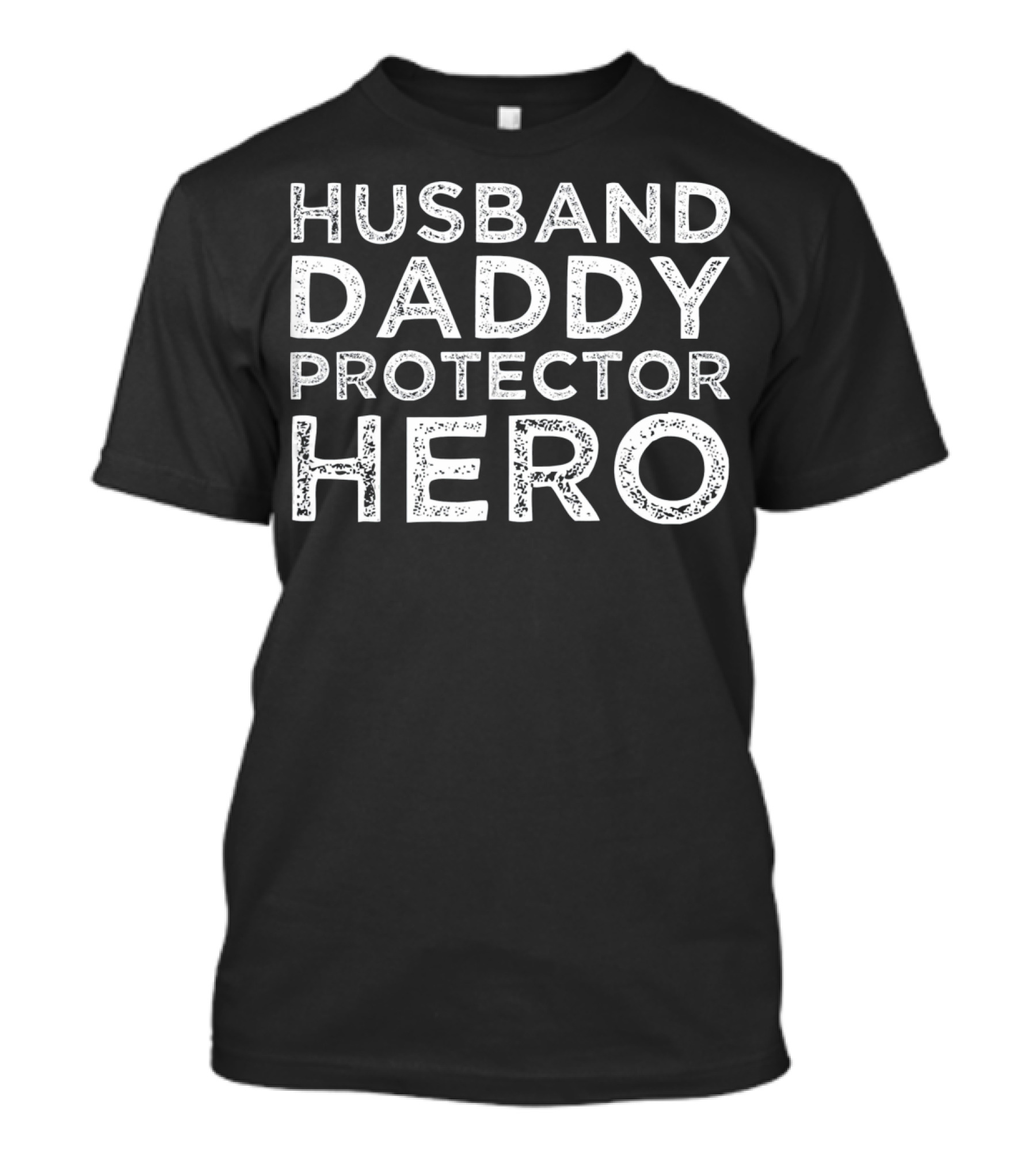 Husband Daddy Protector Hero Mens T-Shirt