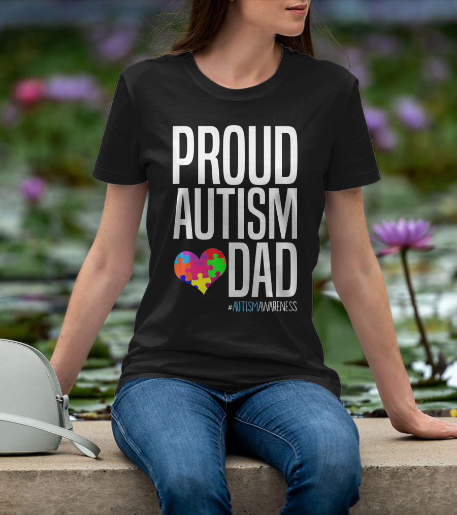 PROUD AUTISM DAD #AUTISMAWARENESS Puzzle Heart T-Shirt