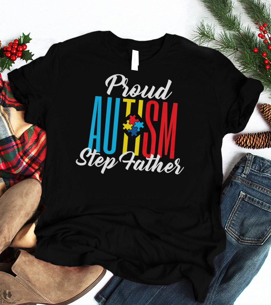 Proud Autism Step Father Puzzle Awareness Support T-Shirt