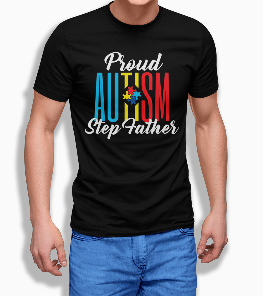 Proud Autism Step Father Puzzle Awareness Support T-Shirt