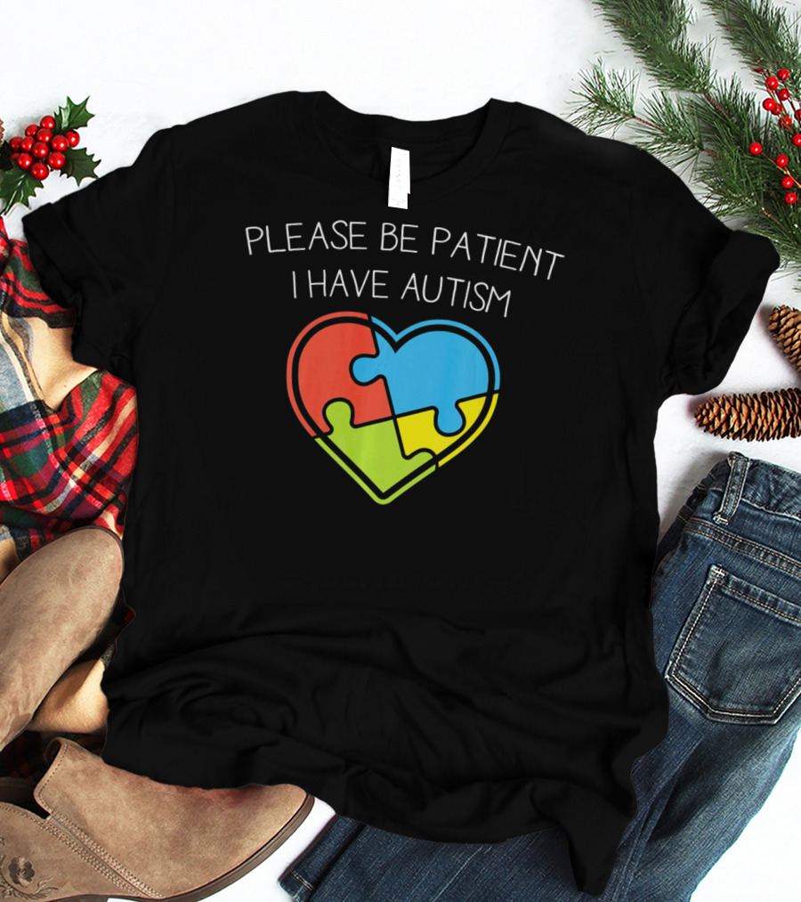 Please Be Patient I Have Autism Love Autism Puzzle T-Shirt