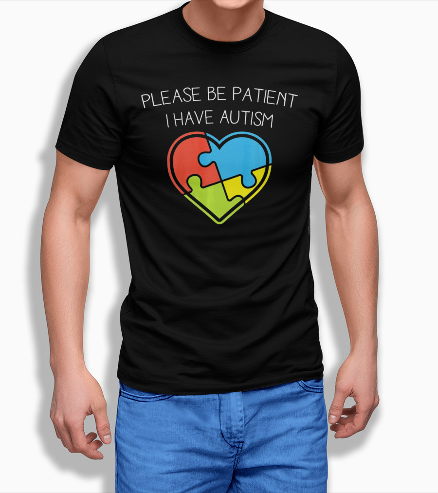 Please Be Patient I Have Autism Love Autism Puzzle T-Shirt